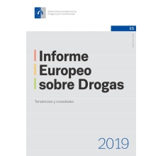 Informe Europeo sobre Drogas 2019: Tendencias y Novedades